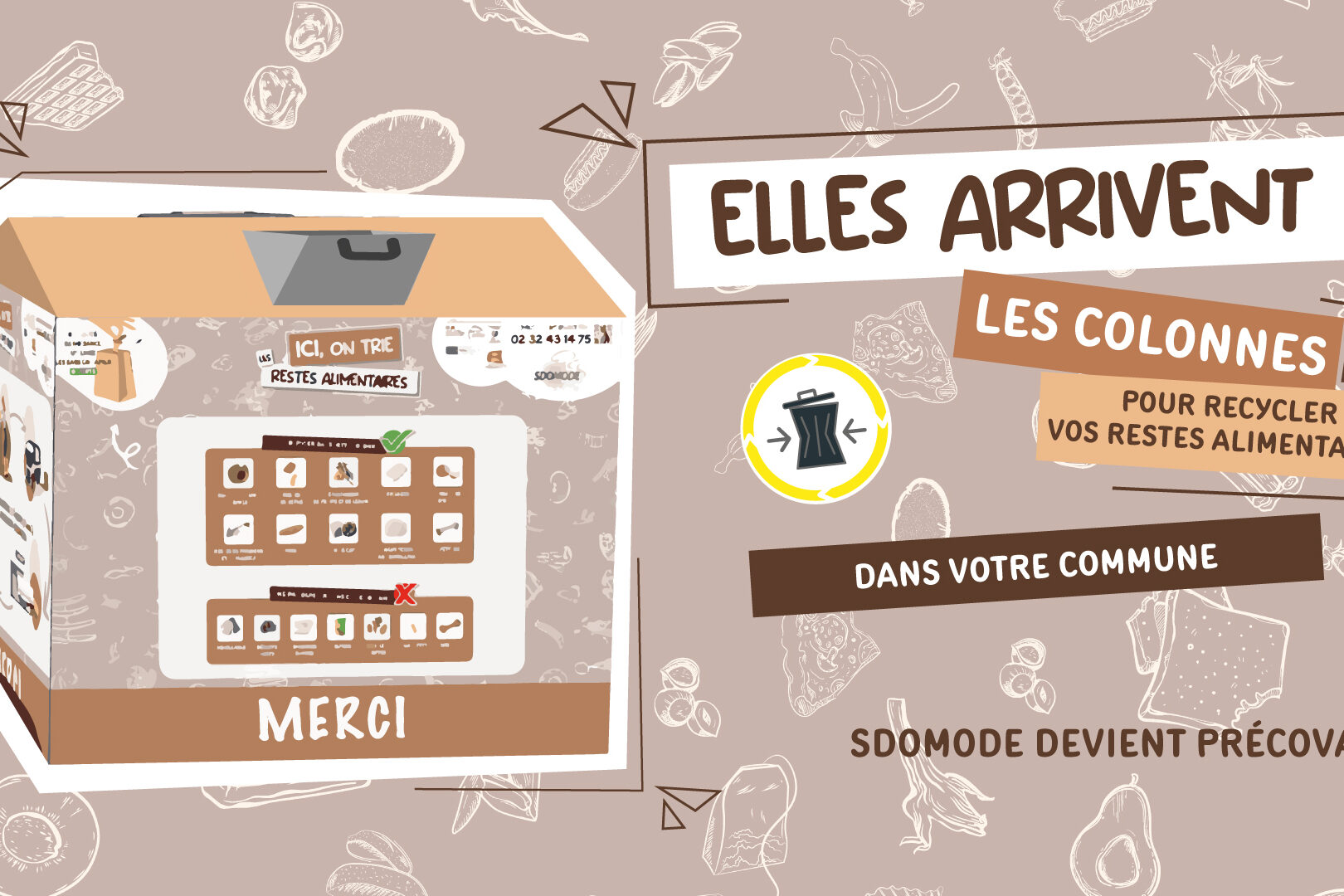 Elles arrivent ! Les colonnes pour le tri des restes alimentaires.